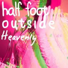 Half Foot Outside - Heavenly