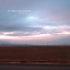 The Tallest Man on Earth - The Wild Hunt